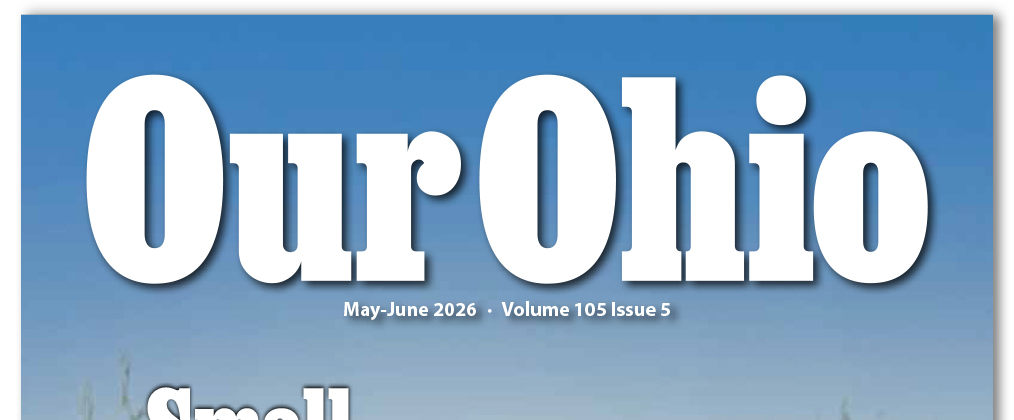 Our Ohio Magazine, Ohio Farm Bureau Magazine