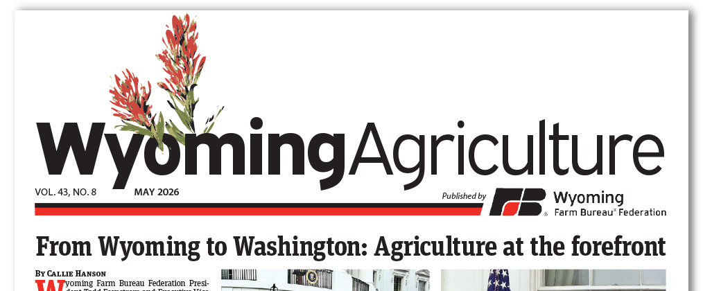Wyoming Agriculture newspaper, Wyoming Farm Bureau newspaper